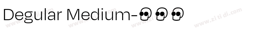 Degular Medium字体转换 Degular Medium字体转换